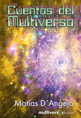 Cuentos del Multiverso - Matias D´Angelo