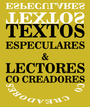 textos especulares y lectores co creadores