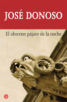 El obsceno pájaro de la noche - José Donoso